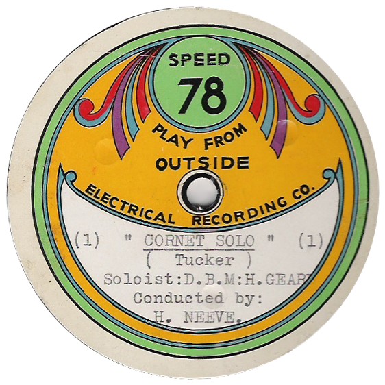 Record Label
Electrical Recording Co
Wellington
Cornet Solo (Tucker)
Soloist: D.B.M:H. Gear
Conducted by H. Neave