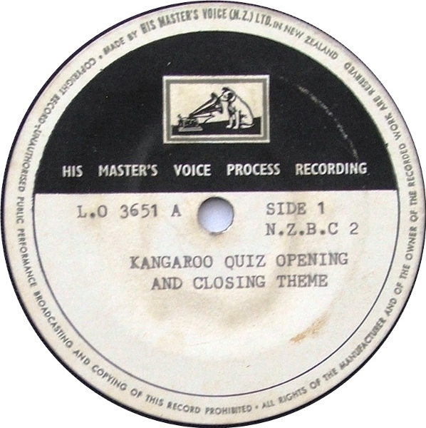 Record Label
HMV Process Recording
Wellington
L.O. 3651
Kangaroo Quiz Opening and Closing theme