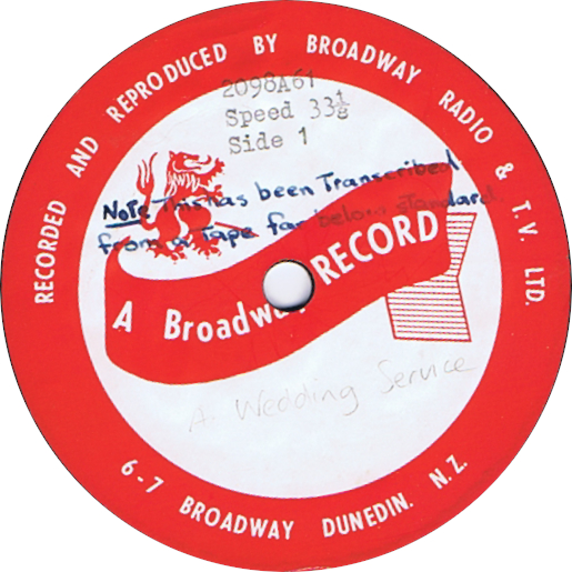 Record Label
Broadway Radio & TV Ltd
Dunedin
A wedding service