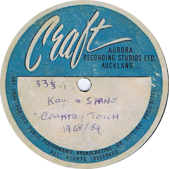 Record Label
Craft
Aurora Recording Studios Ltd
Auckland
Kay & Shane
Country Touch
1968-1969