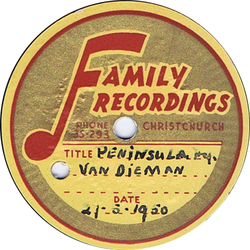 Record Label
Family Recordings
Christchurch
Peninsula 
Van Dieman
21/5/1950